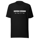 Surviving Fatherhood 2 Unisex t-shirt