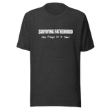 Surviving Fatherhood 2 Unisex t-shirt